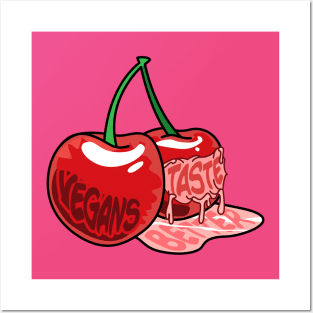 Vegans Taste Better (Cherries) Posters and Art